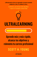 Ultralearning: Aprende Ms y Ms Rpido, Alcanza Tus Objetivos
