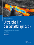 Ultraschall in der Gef??diagnostik: Therapieorientierter Leitfaden und Atlas