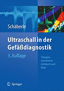 Ultraschall in Der Gefassdiagnostik: Therapieorientiertes Lehrbuch Und Atlas