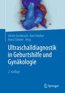 Ultraschalldiagnostik in Geburtshilfe Und Gynakologie