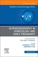 Ultrasonography in Gynecology and Early Pregnancy, an Issue of Obstetrics and Gynecology Clinics