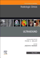 Ultrasound, an Issue of Radiologic Clinics of North America: Volume 57-3