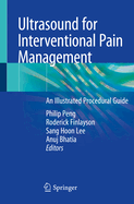 Ultrasound for Interventional Pain Management: An Illustrated Procedural Guide