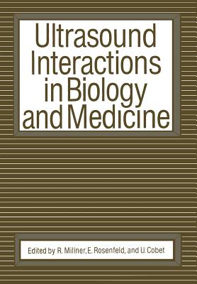 Ultrasound Interactions in Biology and Medicine - Millner, Russell (Editor)