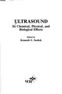 Ultrasound its chemical, physical and biological effects