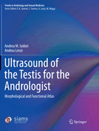 Ultrasound of the Testis for the Andrologist: Morphological and Functional Atlas