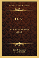 Ulu V1: An African Romance (1888)