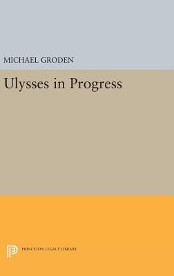 ULYSSES in Progress - Groden, Michael