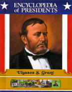 Ulysses S. Grant: Eighteenth President of the United States