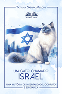 Um gato chamado Israel: Uma histria de hospitalidade, conflito e esperana