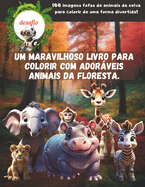 Um maravilhoso livro para colorir com adorveis animais da floresta.