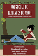 Um s?culo de romances de amor: A trajet?ria da literatura sentimental no Brasil (1920 - 2020)