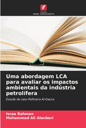 Uma abordagem LCA para avaliar os impactos ambientais da indstria petrol?fera