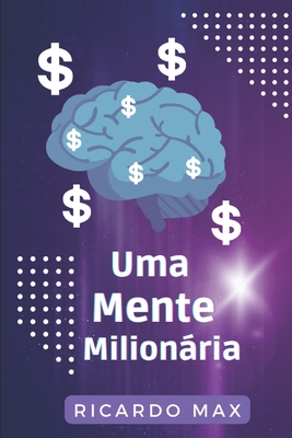 Uma Mente Milionria - Max, Ricardo