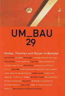 Umbau. Theorien Zum Bauen Im Bestand: Investigating Spatial Phenomena in Rural and Urban Sub-Saharan Africa