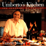 Umberto's Kitchen: The Flavours of Tuscany