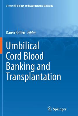 Umbilical Cord Blood Banking and Transplantation - Ballen, Karen (Editor)