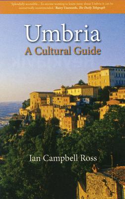 Umbria: A Cultural Guide - Ross, Ian Campbell