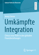 Umk?mpfte Integration: Chinas neue Rolle in den globalen Finanzbeziehungen