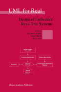 UML for Real: Design of Embedded Real-Time Systems