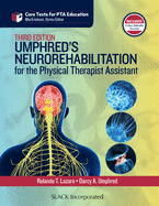 Umphred's Neurorehabilitation for the Physical Therapist Assistant, Third Edition