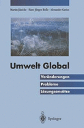 Umwelt Global: Veranderungen, Probleme, Losungsansatze