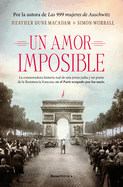 Un Amor Imposible: La Conmovedora Historia Real de Una Joven Juda Y Un Poeta de la Resistencia Francesa, En El Pars Ocupado Por Los Nazis / Star Crossed