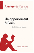 Un appartement ? Paris de Guillaume Musso (Analyse de l'oeuvre): Analyse compl?te et r?sum? d?taill? de l'oeuvre