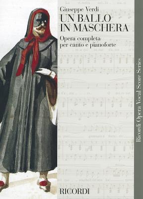 Un Ballo in Maschera (a Masked Ball): Vocal Score - Verdi, Giuseppe (Composer)