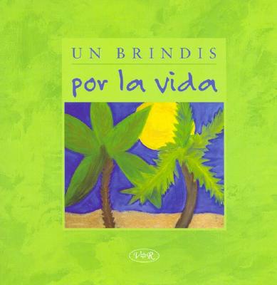 Un Brindis Por La Vida - Riba, Lidia Maria