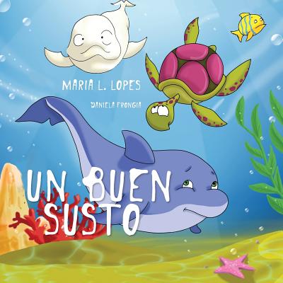 Un Buen Susto: Children Book - Lopes Da Silva Autora, Mrs Maria Lourdes