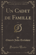 Un Cadet de Famille, Vol. 1 (Classic Reprint)