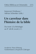 Un Carrefour Dans L'Histoire de La Bible: Du Texte a la Theologie Au IIe Siecle Avant J.-C.