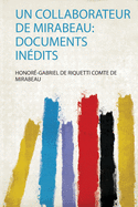 Un Collaborateur De Mirabeau: Documents Indits