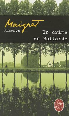 Un Crime En Hollande - Simenon, Georges