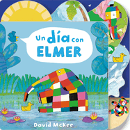 Un Da Con Elmer / Elmer's Day: Tabbed Board Book