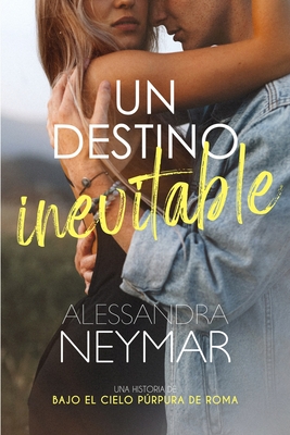 Un destino inevitable - Neymar, Alessandra