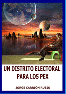 Un Distrito Electoral Para Los Pex