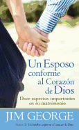 Un Esposo Conforme Al Corazn de Dios