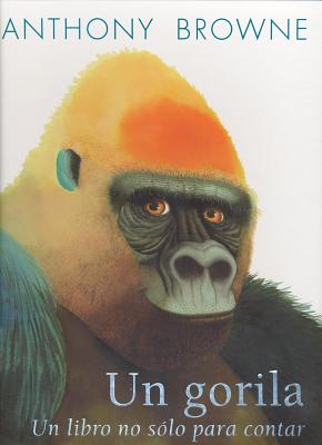 Un Gorila.: Un Libro No Solo Para Contar - Browne, Anthony