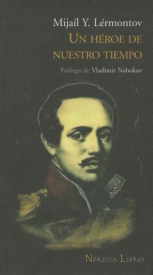 Un Heroe de Nuestro Tiempo - Lermontov, Mijail