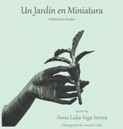 Un Jardin en Miniatura: A Miniature Garden