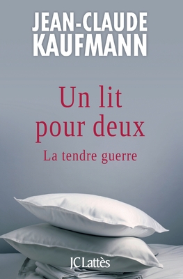 Un Lit Pour Deux - Kaufmann-J C