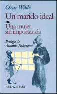 Un Marido Ideal - Una Mujer Sin Importancia