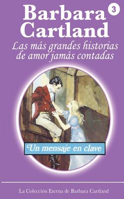 Un Mensaje en Clave - Cartland, Barbara