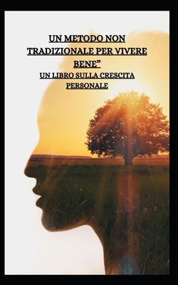 Un Metodo Non Tradizionale Per Vivere Bene" Un Libro Sulla Crescita Personale - Touceef, Professor