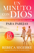Un minuto con Dios para parejas: Las 10 llaves para una relacio n ma s i ntima y salud