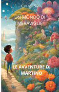 Un mondo di meraviglie: Le avventure di martino