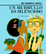 Un murmullo es silencioso