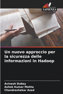 Un nuovo approccio per la sicurezza delle informazioni in Hadoop